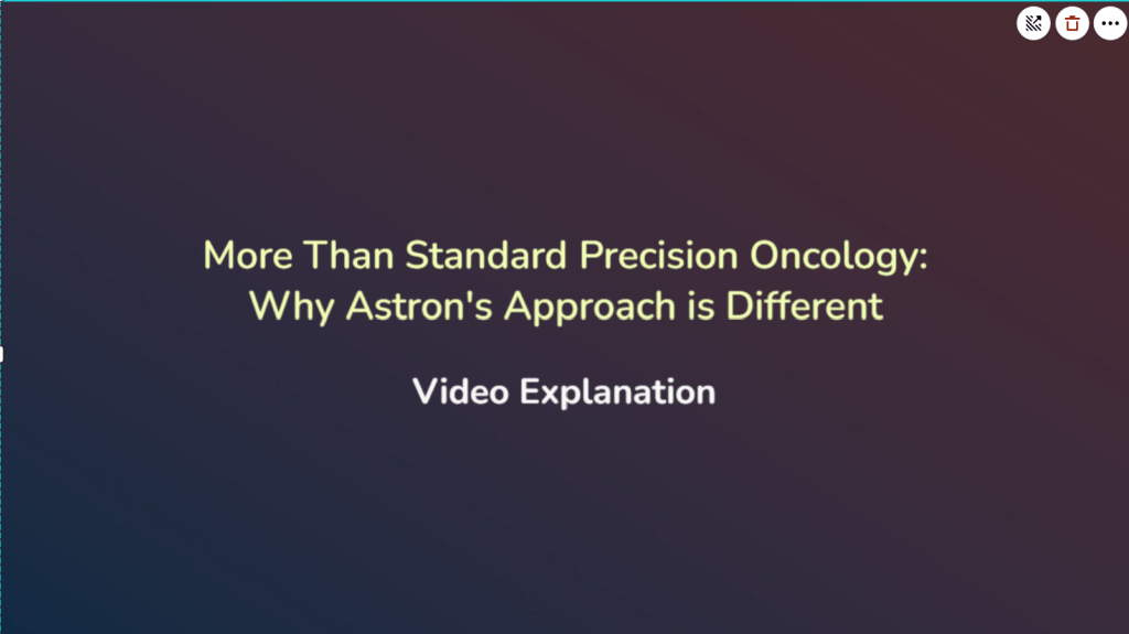 More Than Standard Precision Oncology: Why Astron’s Approach is&nbsp;Different