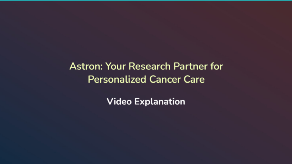 Astron: Your Research Partner for Personalized Cancer Care